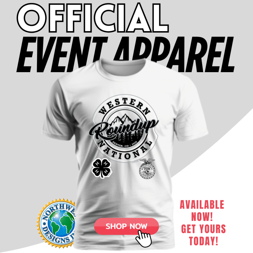 Promotional graphic featuring a white T shirt labeled “Western National Roundup, Denver, CO, 2026,” displayed under the headline “Official Event Apparel,” with 4-H and FFA logos, a “Shop Now” button, and text reading “Available now, get yours today.